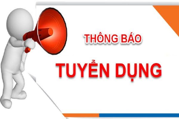 THÔNG BÁO : Về việc tuyển dụng lao động năm 2022