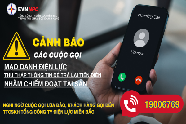 EVNNPC: CẢNH BÁO CUỘC GỌI MẠO DANH NHÂN VIÊN ĐIỆN LỰC HOÀN TIỀN ĐIỆN CHO KHÁCH HÀNG