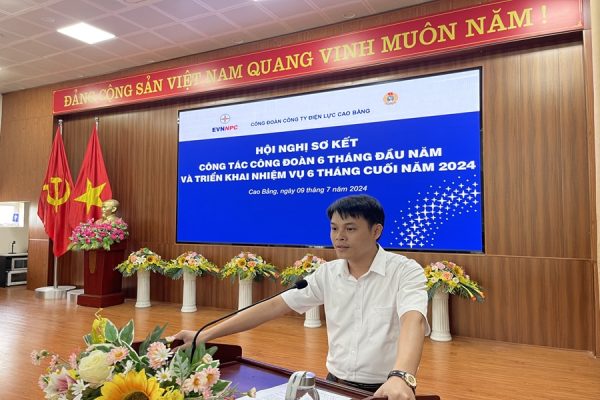 Công đoàn Công ty Điện lực Cao Bằng: Hội nghị sơ kết công tác Công đoàn 6 tháng đầu năm 2024