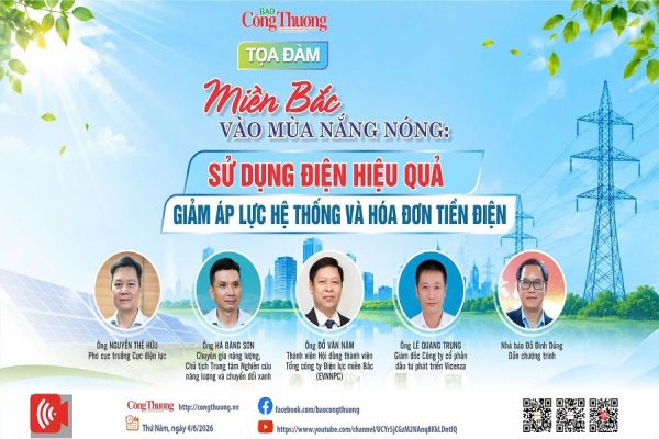 Tọa đàm “Miền Bắc vào mùa nắng nóng: Sử dụng điện hiệu quả, giảm áp lực hệ thống và hóa đơn tiền điện”