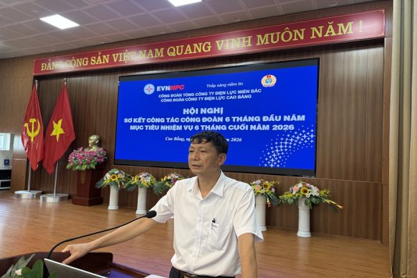 Đồng hành cùng người lao động, Công đoàn Công ty Điện lực Cao Bằng góp sức hoàn thành mục tiêu sản xuất kinh doanh
